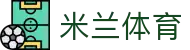 米兰体育(中国)官方网站 - MILANSPORT